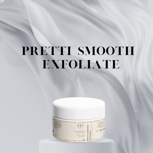 PRETTI SMOOTH EXFOLIATE - BODY EXFOLIATOR